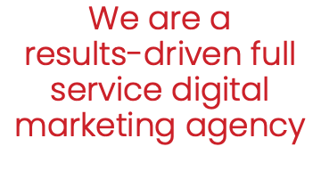 We are a results-driven full service digital marketing agency